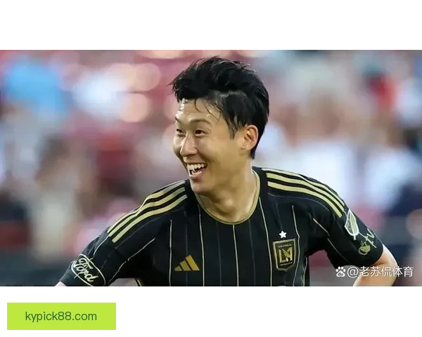 孙兴慜半场四助攻加制造乌龙 洛杉矶5-0领先打破对手防线